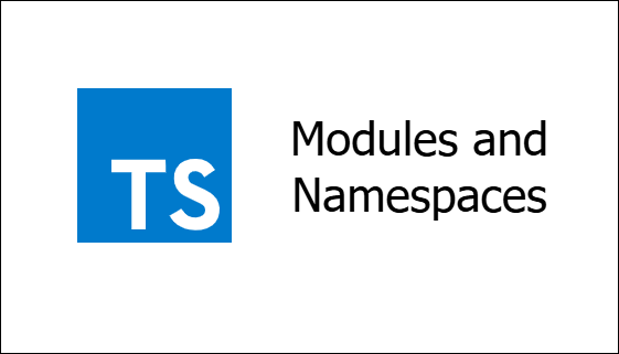 Modules and Namespaces preview